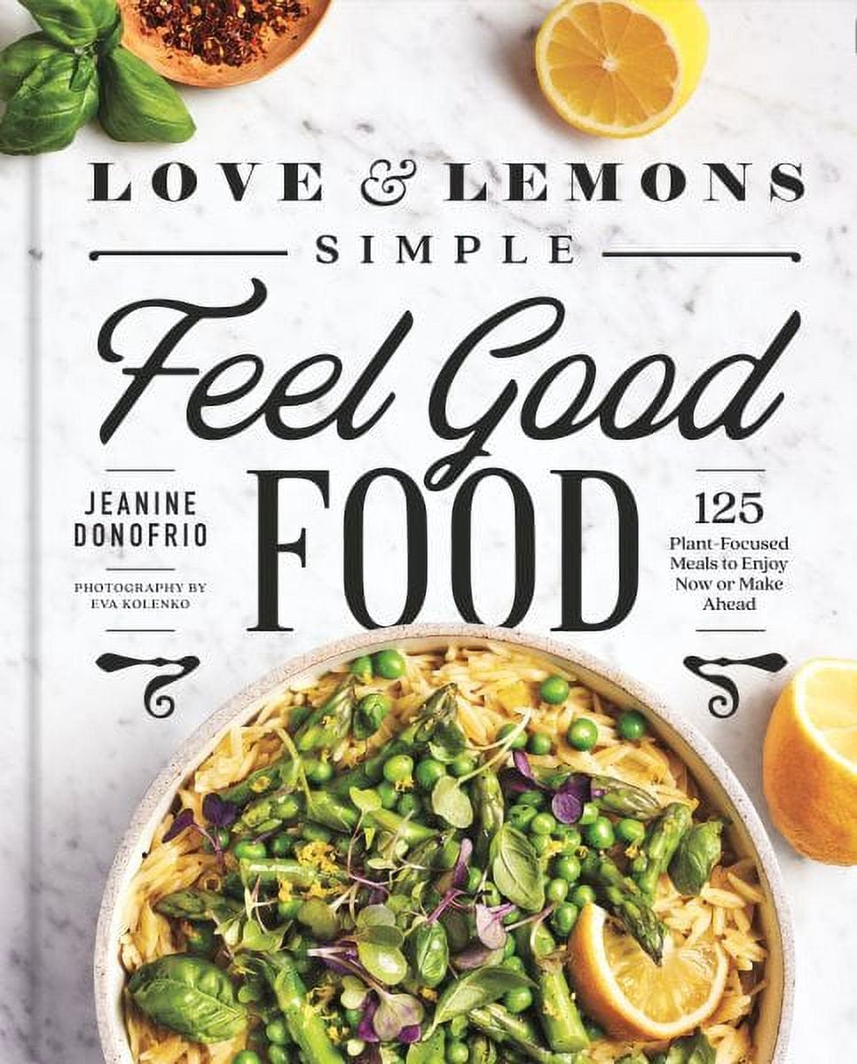 Love and Lemons: 125 Easy Plant - Based Recipes - Ultimate Vegan Cookbook (Hardcover) - Quick & Delicious - Nourishment Tapestry