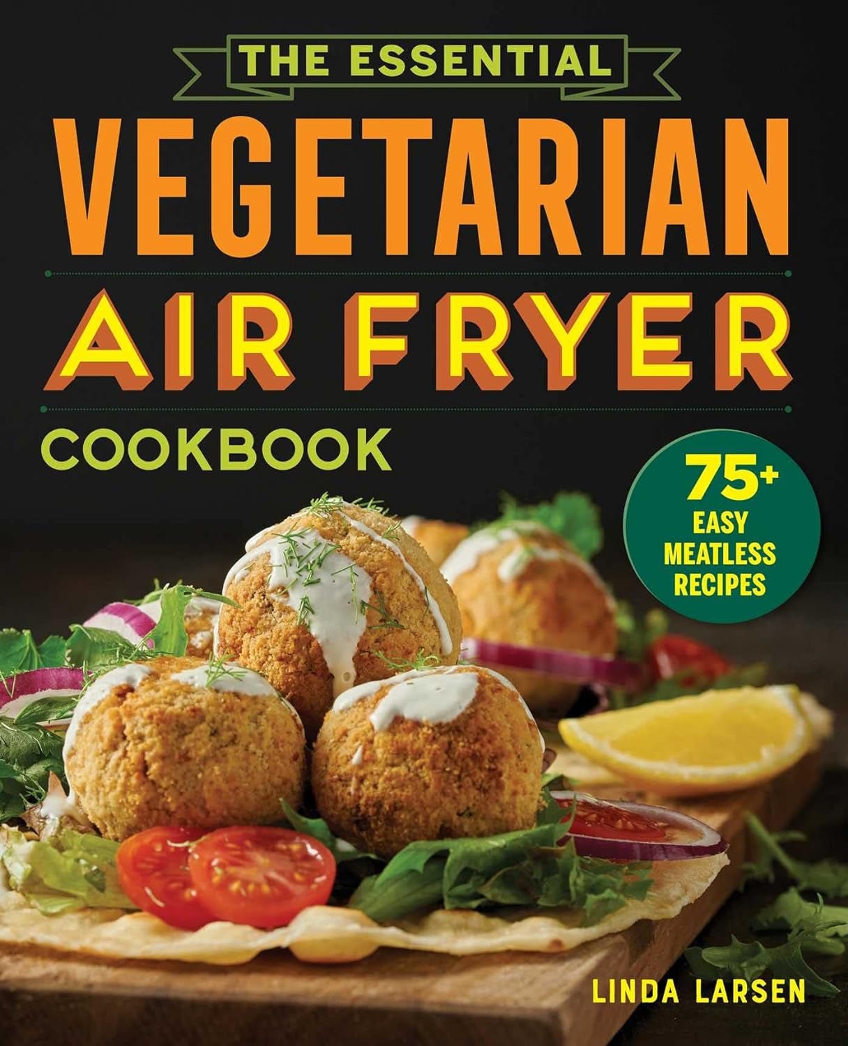 75+ Vegetarian Air Fryer Recipes: Easy, Delicious, and Healthy - Nourishment Tapestry