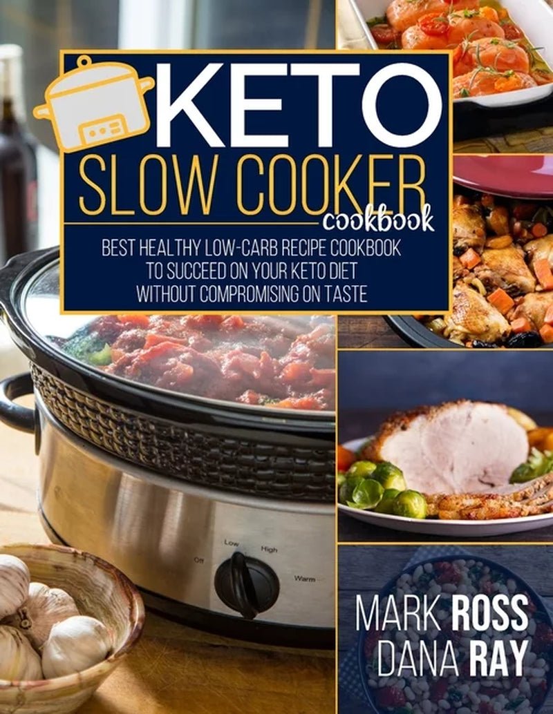 Delicious Keto Slow Cooker Recipes: Low - Carb Cooking Success Guide - Nourishment Tapestry