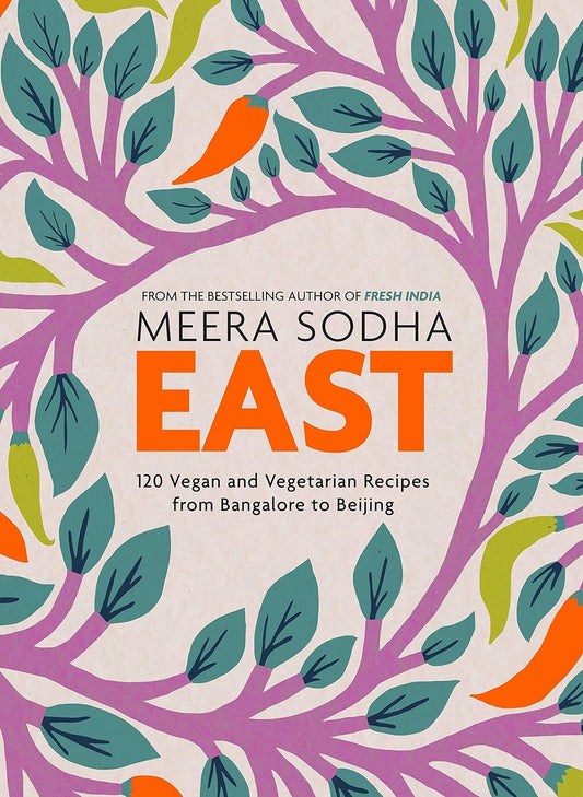 East: 120 Vegetarian & Vegan Recipes from Asia - Easy & Delicious! - Nourishment Tapestry