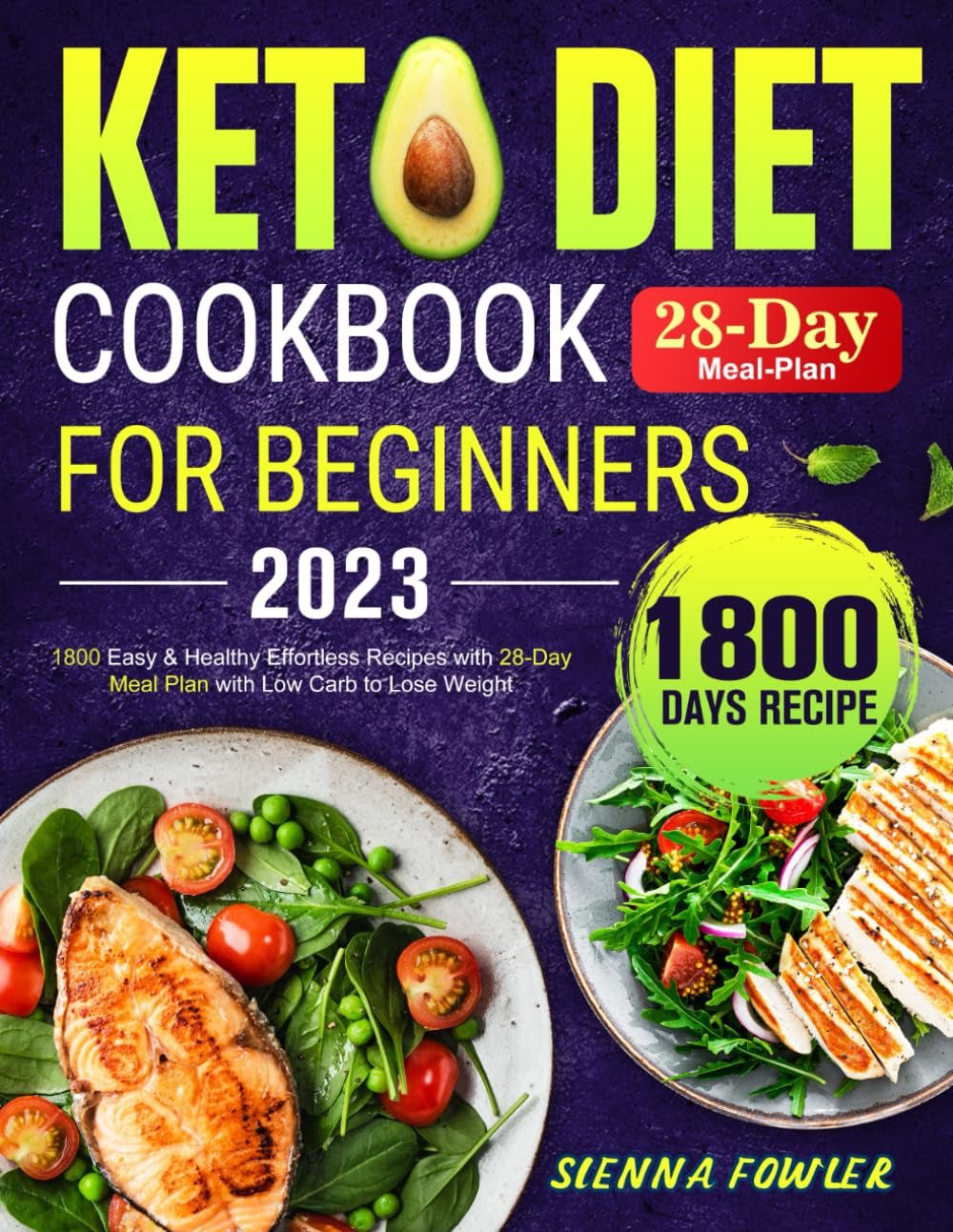 Keto Diet Cookbook for Beginners 2023: 1800 Recipes with 28 - Day Meal Plan to Lose Weight - Nourishment Tapestry