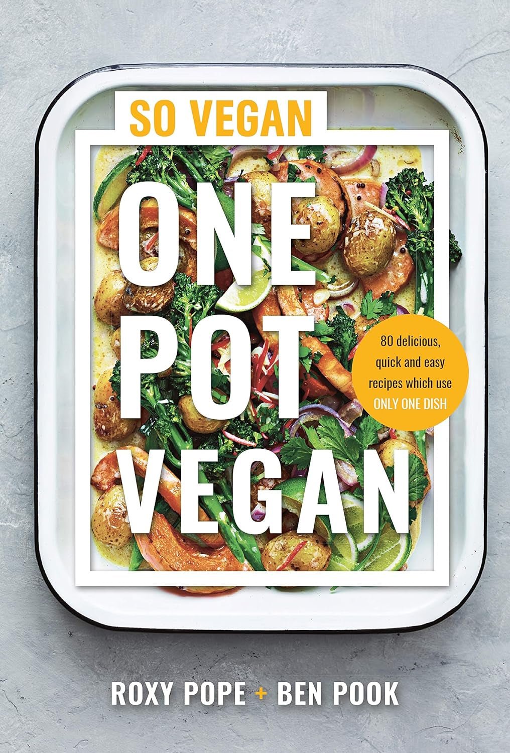 One Pot Vegan Cookbook: 80 Easy Plant - Based Recipes from so VEGAN - Nourishment Tapestry