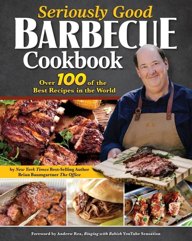 Seriously Good Barbecue: 100+ Best Recipes from Around the World - Ultimate BBQ Recipe Collection - Nourishment Tapestry