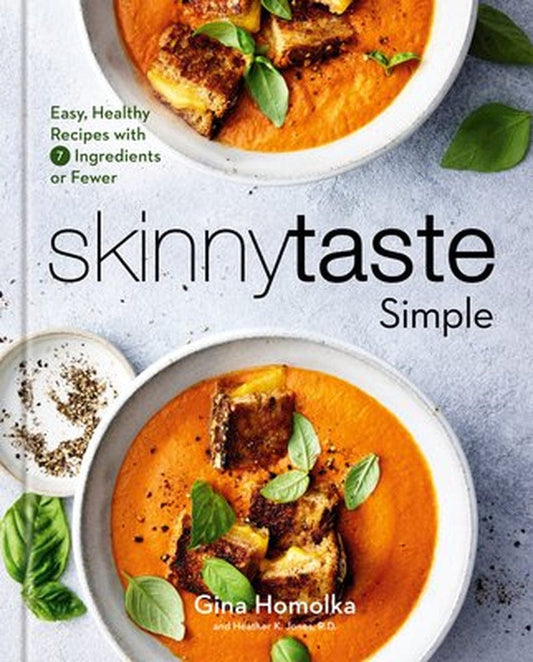 Skinnytaste Simple Cookbook: 7 - Ingredient Recipes for Busy Lifestyles - Nourishment Tapestry