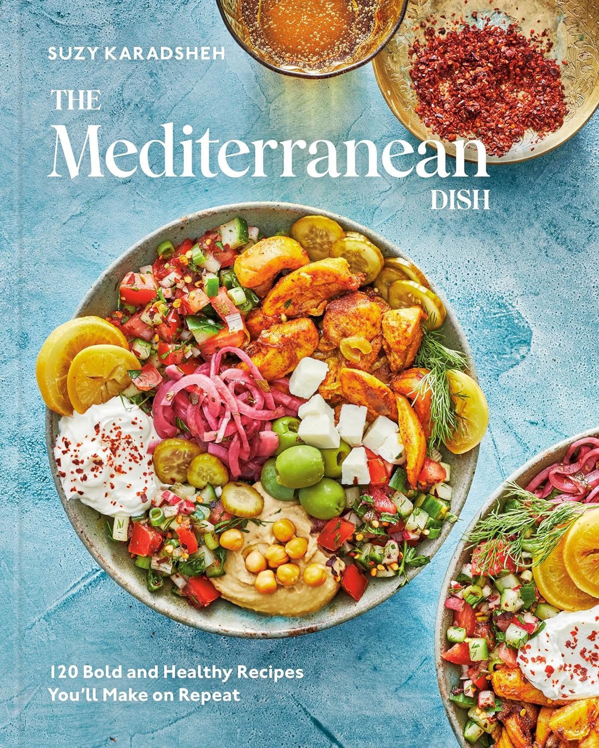 The Mediterranean Dish Cookbook: 120 Bold and Healthy Recipes for Repeat Meals - Nourishment Tapestry