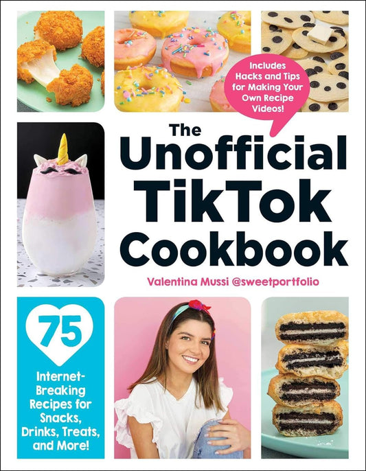 The Unofficial Tiktok Cookbook: 75 Trending Recipes for Snacks, Drinks, and More - Nourishment Tapestry